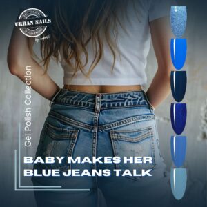 Baby Makes Her Blue Jeans Talk Gel Polish Collection