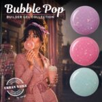 Urban Nails Bubble Pop Builder Gel Collection