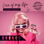 love of my life gel polish collection